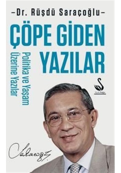 Çöpe Giden Yazılar / Dr. Rüşdü Saraçoğlu 9786057446701