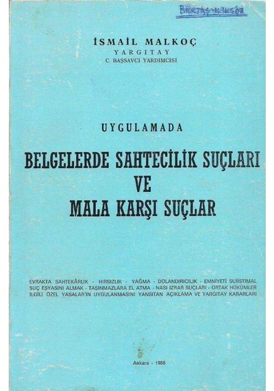 Uygulamada Belgelerde Sahtecilik Suçları Ve Mala Karşı Suçlar