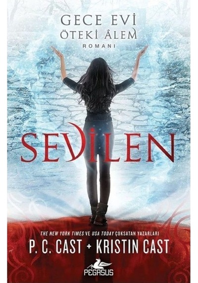 Sevilen: Gece Evi-Öteki Alem Romanı - Kristin Cast - Pegasus
