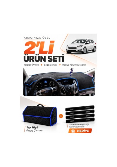 Ford Focus 3.5 Station Wagon 2014-2018 Uyumlu Torpido Örtüsü + Tay Tüyü Çanta Seti - Siyah Mavi