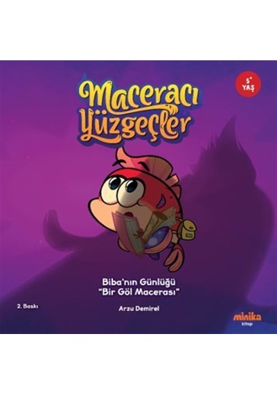 Maceracı Yüzgeçler: Biba'nın Günlüğü - Bir Göl Macerası / Arzu...