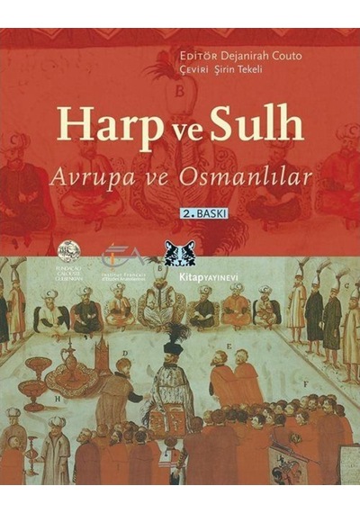 Harp ve Sulh - Avrupa ve Osmanlılar - Dejanirah Couto - Kitap Yayınevi