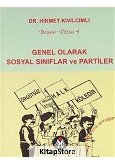 Genel Olarak Sosyal Sınıflar ve Partiler - Hikmet Kıvılcımlı - Sosyal İnsan