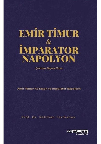 Emir Timur Ve İmparator Napolyon / Prof. Dr. Rahman Farmanov