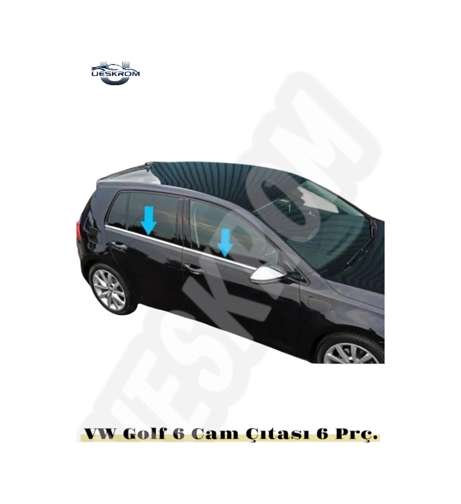 Ueskrom Golf 6 Krom Cam Çıtası 6 Prç. 2010-2013