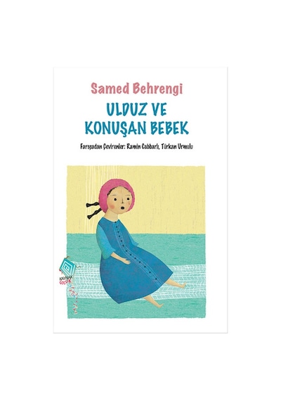 Ulduz ve Konuşan Bebek - Samed Behrengi - Kaynak Çocuk