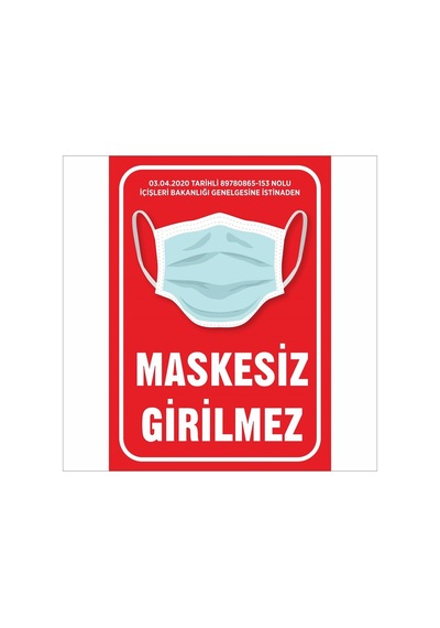 Maskesiz Girilmez Yazısı Uyarı Levhası 20 X 30 Cm Su Geçirmez