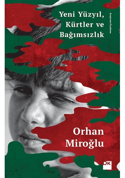 Yeni Yüzyıl Kürtler ve Bağımsızlık - Orhan Miroğlu - Doğan Kitap