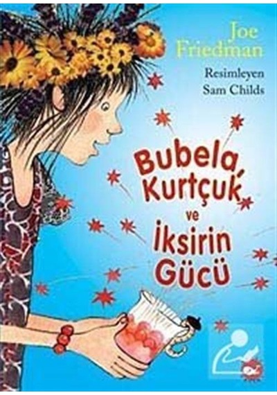 Bubela Kurtçuk ve İksirin Gücü- Beyaz Balina Yayınları