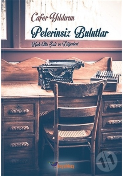 Pelerinsiz Bulutlar Kırk Altı Şair Ve Diğerleri