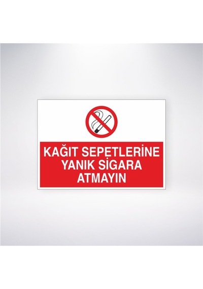 Kağıt Sepetlerine Yanık Sigara Atmayın 21x28 Arkası Yapışkanlı Sticker