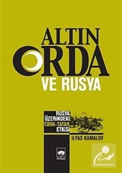 Altın Orda ve Rusya - İlyas Kamalov - Ötüken Neşriyat