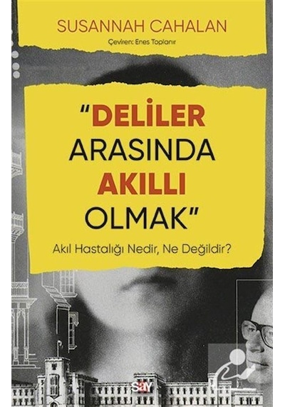Deliler Arasında Akıllı Olmak / Susannah Cahalan