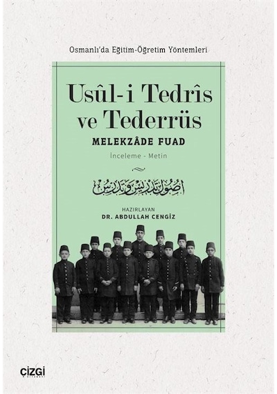 Usul-i Tedris ve Tederrüs: Osmanlı'da Eğitim - Öğretim Yöntemleri - Melekzade Fuad - Çizgi Kitabevi