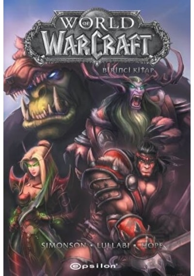 World of Warcraft - Birinci Kitap - Walter Simonson - Epsilon Yayınevi