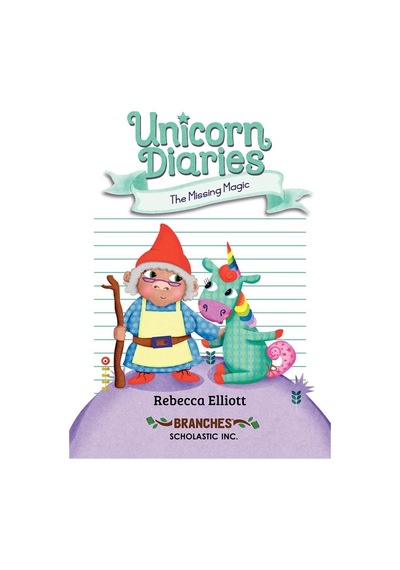 The Missing Magic - Unicorn Diaries