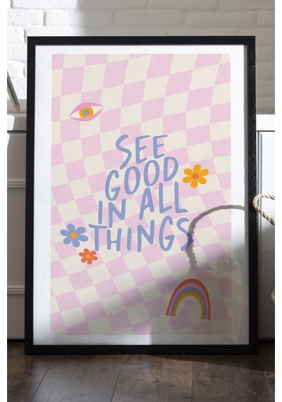 See Good In All Thing Next Doğal Ahşap Çerçeveli Poster, Dekoratif Pozitif Duvar Tablosu
