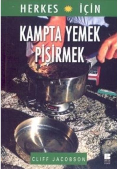 Kampta Yemek Pişirmek - Cliff Jacobson - Bilge Kültür Sanat