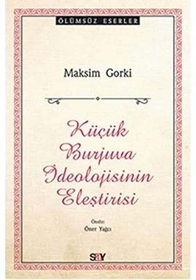 Küçük Burjuva İdeolojisinin Eleştirisi: Ölümsüz Eserler