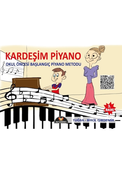 Kardeşim Piyano Okul Öncesi Başlangıç Piyano Metodu Tuğba - Birol Işıkdemir