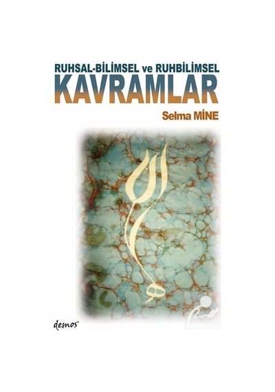 Ruhsal-bilimsel Ve Ruhbilimsel Kavramlar / Selma Mine