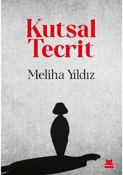 Kutsal Tecrit - Meliha Yıldız - Kırmızı Kedi