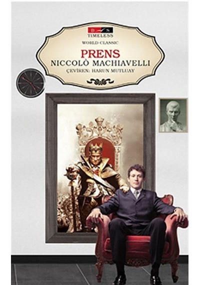 Prens - Timeless - Niccolo Machiavelli - Bordo