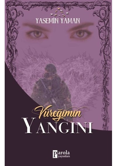 Yüreğimin Yangını - Yasemin Yaman - Parola Yayınları