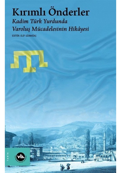 Kırımlı Önderler / Elif Uzunağaç