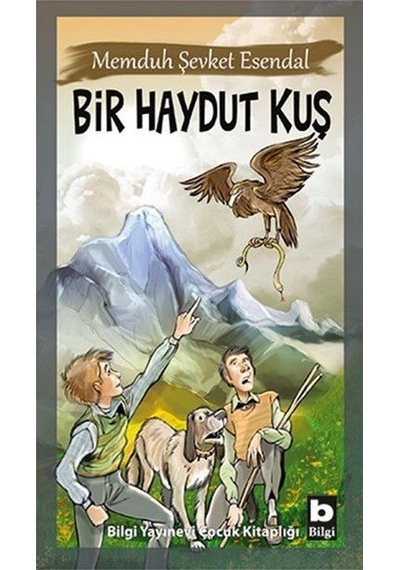 Bir Haydut Kuş - Memduh Şevket Esendal - Bilgi Yayınevi