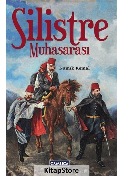 Silistre Muhasarası - Namık Kemal - Çamlıca Basım Yayın