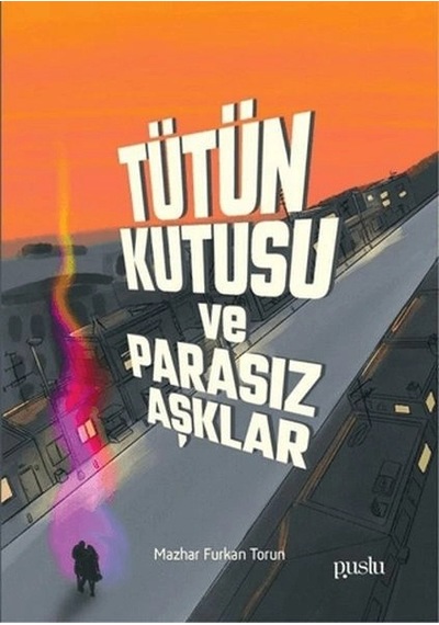 Tütün Kutusu Ve Parasız Aşklar