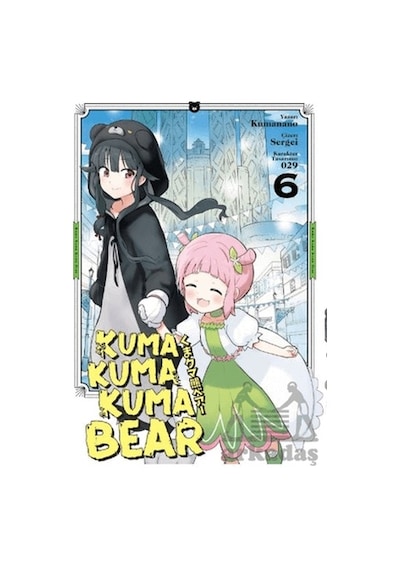 Kuma Kuma Kuma Bear - 6 - Kumanano - Kayıp Kıta Yayınları