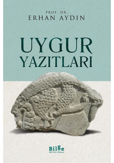 Uygur Yazıtları  - Erhan Aydın  - Bilge Kültür Sanat