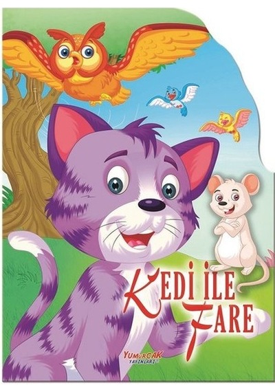 Kedi ile Fare - Şekilli Kitaplar- Yumurcak Yayınları