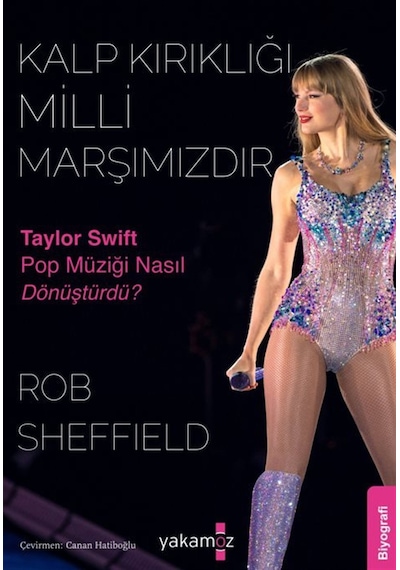 Kalp Kırıklığı Milli Marşımızdır / Rob Sheffield