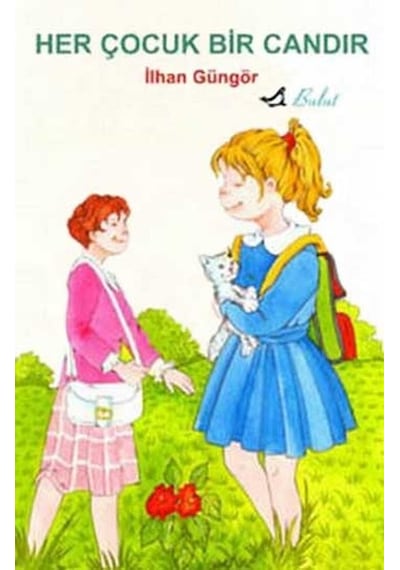 Her Çocuk Bir Candır - İlhan Güngör - Bulut Yayınları