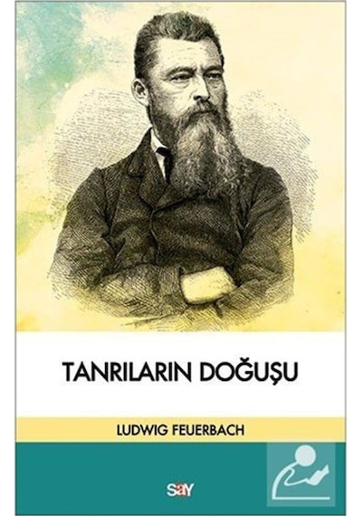 Tanrıların Doğuşu - Ludwig Feuerbach - Say Yayınları