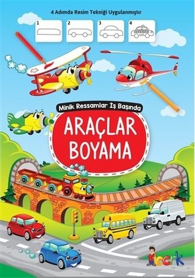 Araçlar Boyama - Minik Ressam İş Başında- Bıcırık Yayınları
