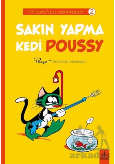 Poussy Nın Maceraları 2 - Sakın Yapma Kedi Poussy Büyülü Fener Yayınları