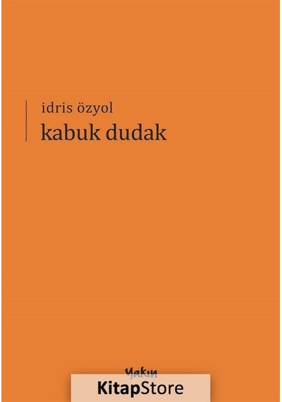 Kabuk Dudak - İdris Özyol - Yakın Kitabevi