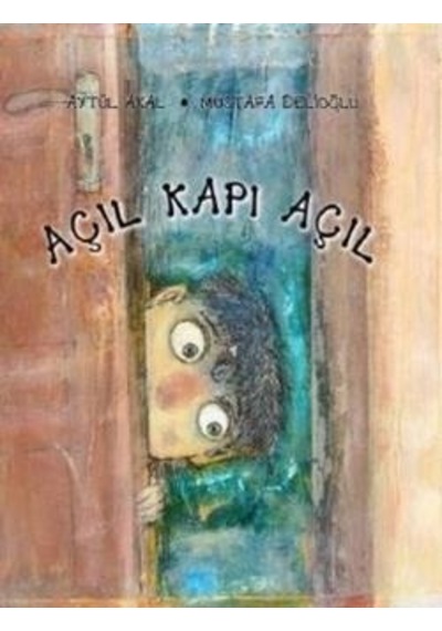 Açıl Kapı Açıl - Aytül Akal - Uçanbalık Yayıncılık