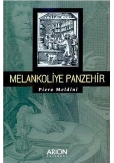 Melankoliye Panzehir Piero Meldini 2.El İadesiz