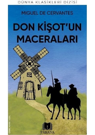 Don Kişot'un Maceraları - Dünya Klasikleri Dizisi - Miguel de Cervantes Saavedra - Parana