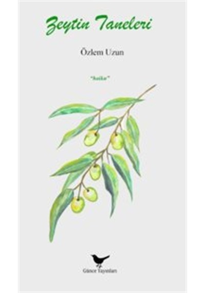 Zeytin Taneleri / Özlem Uzun