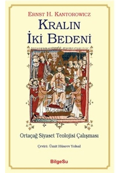 Kralın İki Bedeni - Ernst Kantorowicz - Bilgesu Yayıncılık