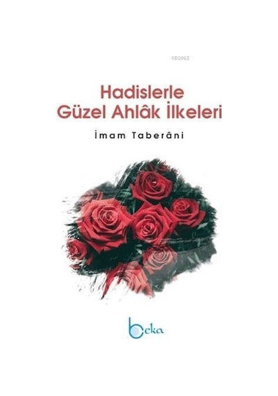 Hadislerle Güzel Ahlak İlkeleri İmam Taberani