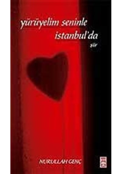 Yürüyelim Seninle İstanbul'da - Nurullah Genç - Timaş Yayınları