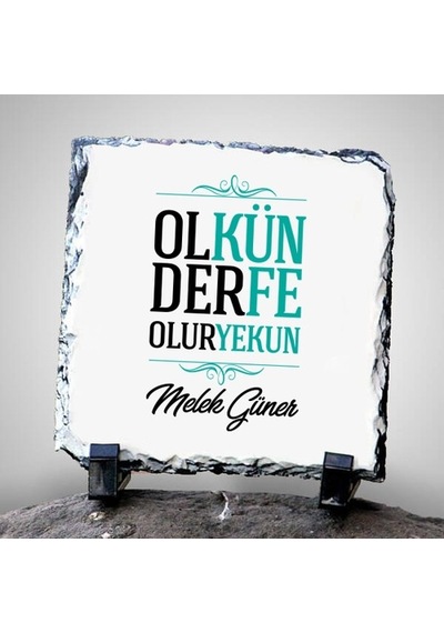 Ol Der Olur Kün Fe Yekün Taş Baskı
