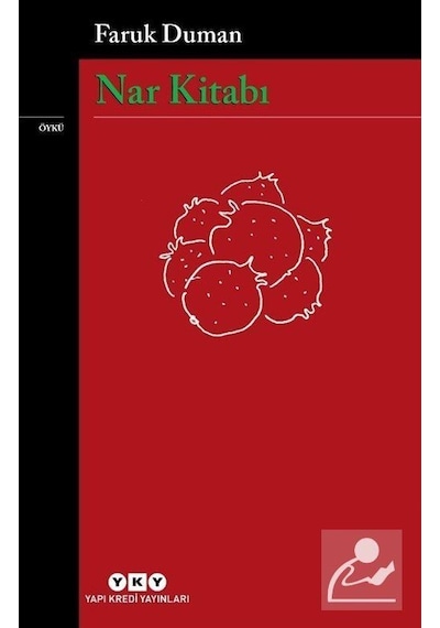 Nar Kitabı - Faruk Duman - Yapı Kredi Yayınları